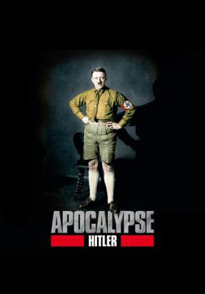 Apocalipsis: El ascenso de Hitler (NGS) ( 2011)