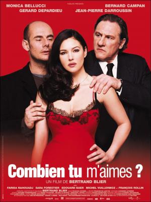 Cunto me amas? - Combien tu m'aimes? (Bertrand Blier 2005)