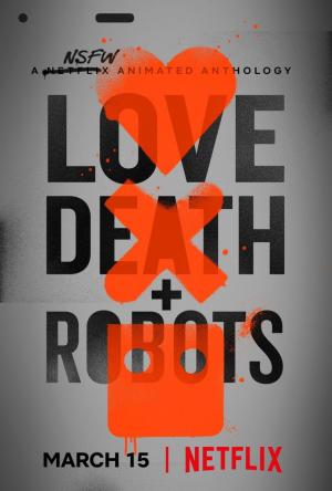 Love, Death & Robots ( 2019)