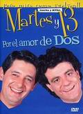 Martes y 13: Por el amor de dos ( )