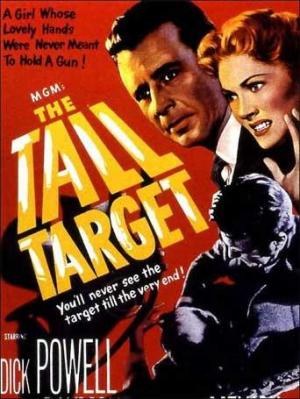 El gran objetivo - The Tall Target (Anthony Mann 1951)